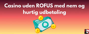 Online Casino Uden om ROFUS En Guide til Sikker Spiloplevelse Online Casino Uden om ROFUS En Guide til Sikker Spiloplevelse