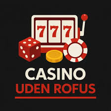 Udenlandsk Casino Uden ROFUS i 2026 - En Guide til Spiloplevelser